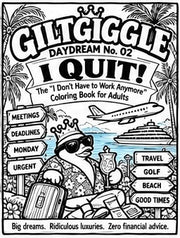 GiltGiggle: I QUIT! — Daydream No. 02